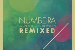 NUMBE:RA “Something In Between (Remix Album)” Release