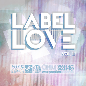 Label Love "Label Love: Volume 3" Release