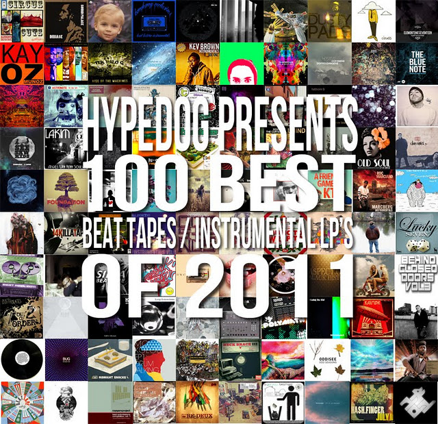 Hypedog Presents: 100 Best Beat Tapes / Instrumental LP's Of 2011