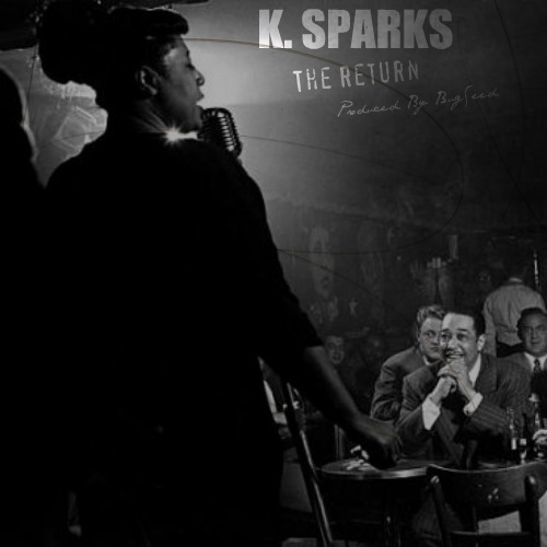 K. Sparks "The Return" | @KSparksTV @bugseed