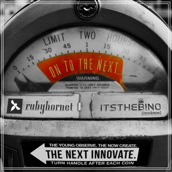 Ruby Hornet & itstheBino Presents - "On To The Next" (Release) | @RubyHornet @itsthebino
