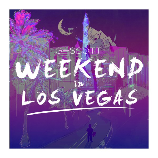 G-Scott - "Weekend In Los Vegas" (Release)