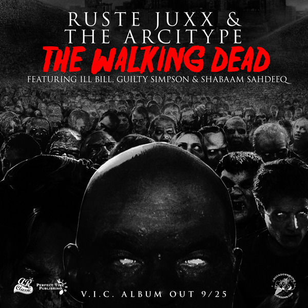 Ruste Juxx & The Acitype - The Walking Dead Ruste Juxx The Acitype - The Walking Dead