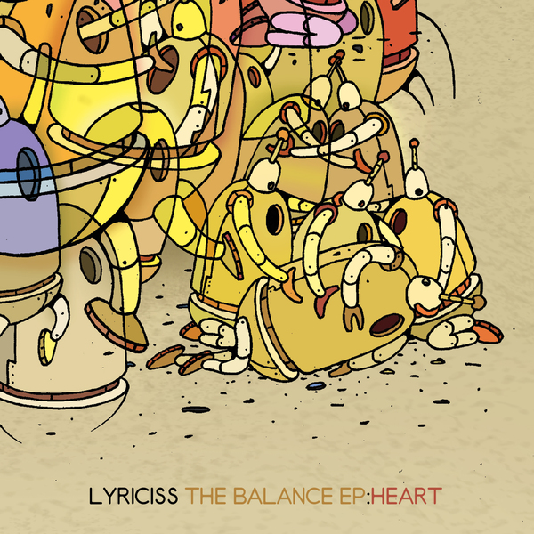 Lyriciss - "The Balance EP: Heart" (Release)