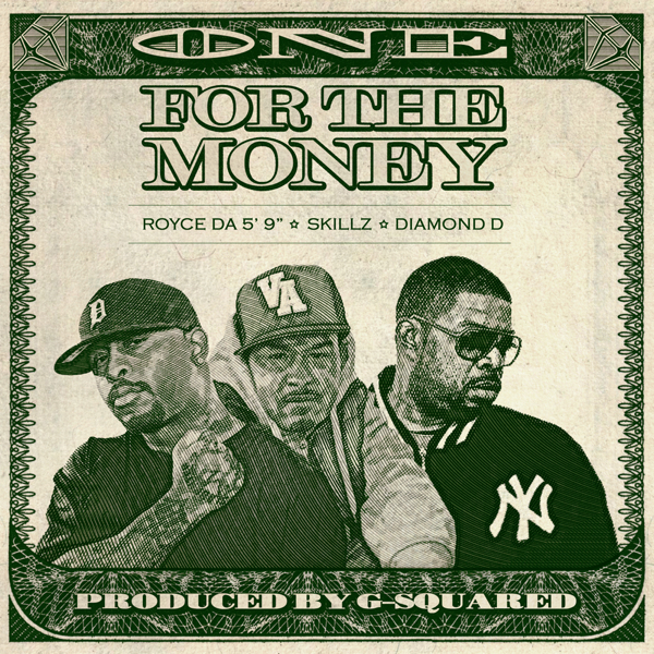 Royce Da 5’9″ - "One For The Money" ft. Skillz & Diamond D (Produced by G-Squared)