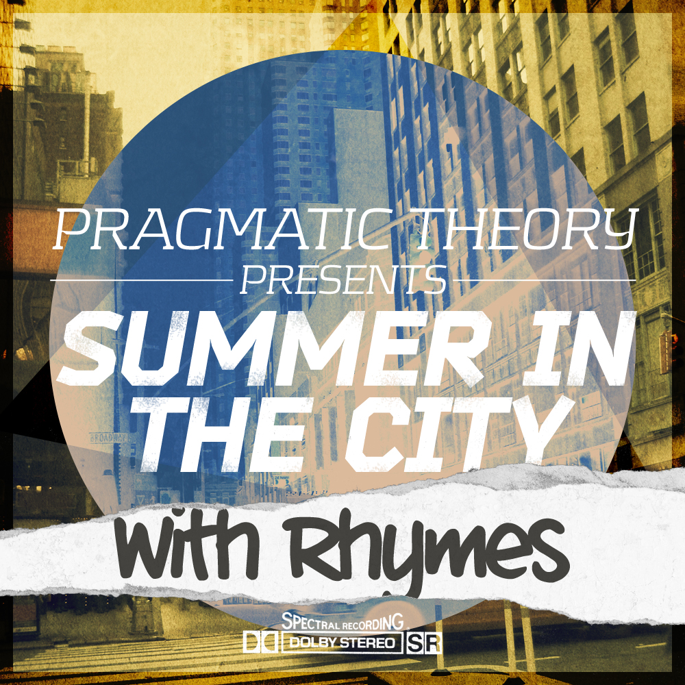 Pragmatic Theory "Summer In The City With Rhymes" Release 