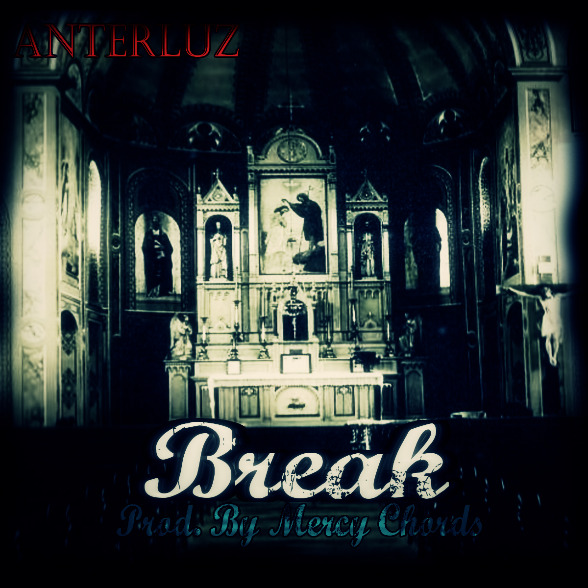 Anterluz - "Break" (Produced by Mercy Chords)
