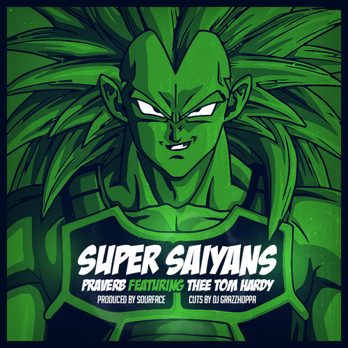 Sourface - "Super Saiyans" ft. Praverb & Thee Tom Hardy