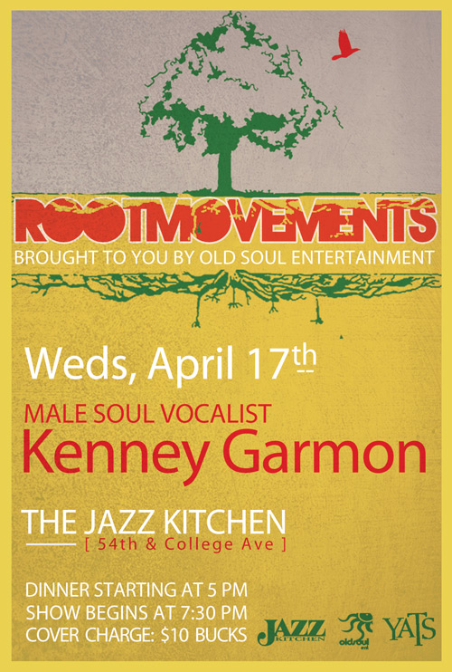 Upcoming Event: Old Soul Presents Root Movements w/ Kenney Garmon (4/17/13) | @OldSoulEnt @kenneygarmon
