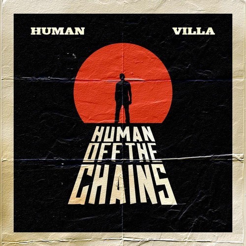 HUMAN - "Off The Chains" ft. Villa