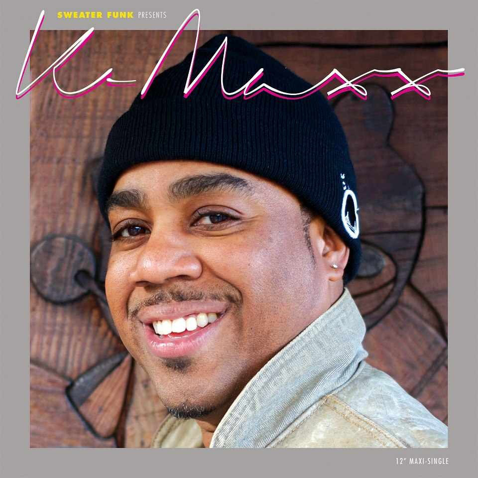 K-Maxx "K​-​Maxx / Sweater Funk Presents" Release | @kmaxxmusic