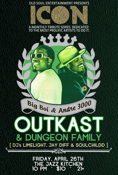 Upcoming Event: Old Soul Ent. Presents ICON: OutKast & The Dungeon Family (4/26/13) | @oldsoulent
