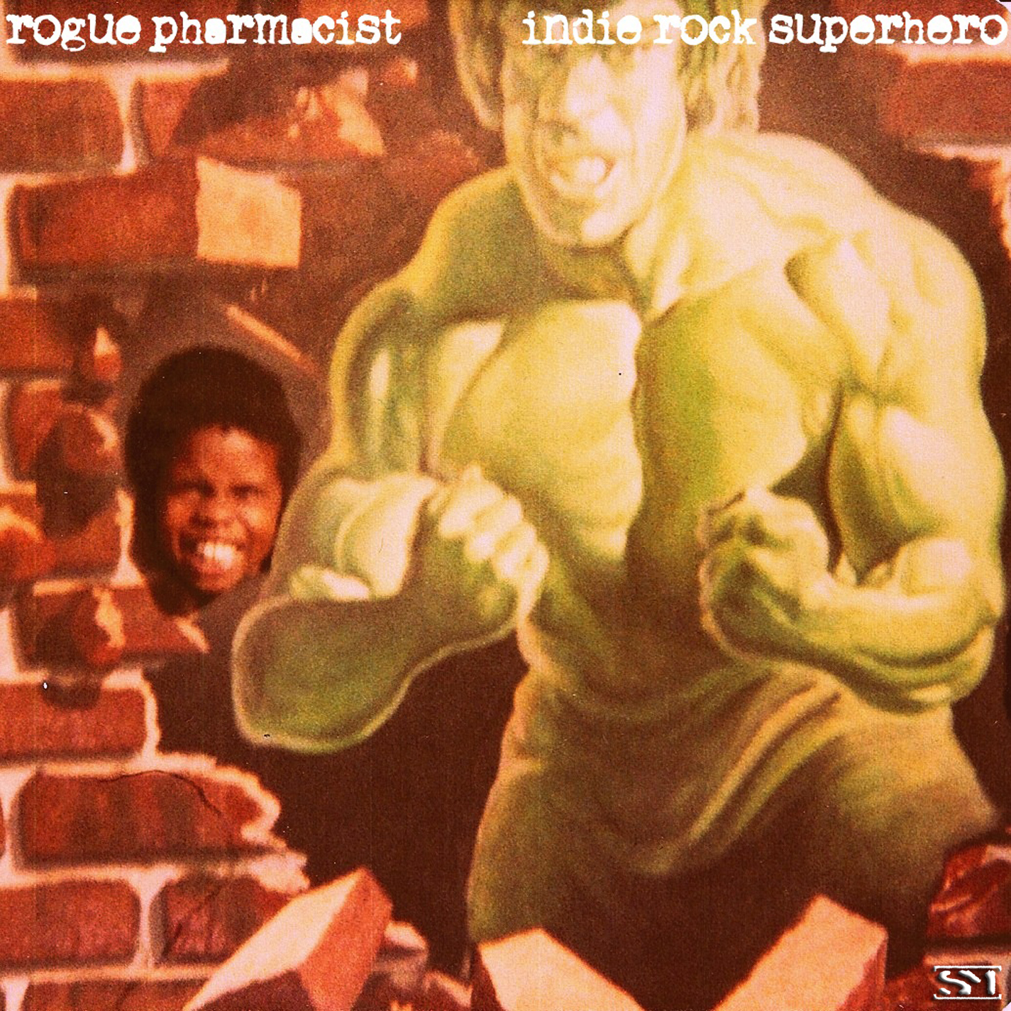 Rogue Pharmacist "Indie Rock Superhero" Release 