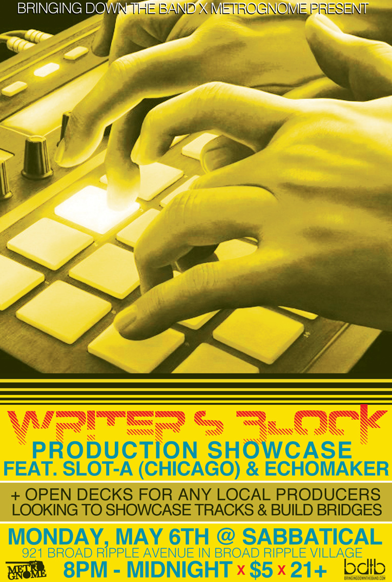 Upcoming Event: BDTB/DJ MetroGnome Present Writer's Block w/ Slot-A & Echomaker (5/6/13) | @IAMSLOTA @echomaker5