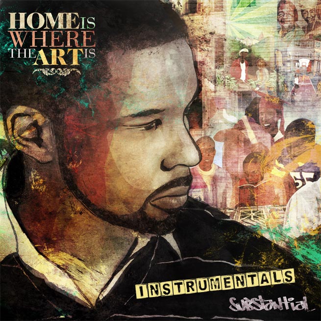 Substantial "Home Is Where The Art Is (Instrumentals)" Release | @substizzle