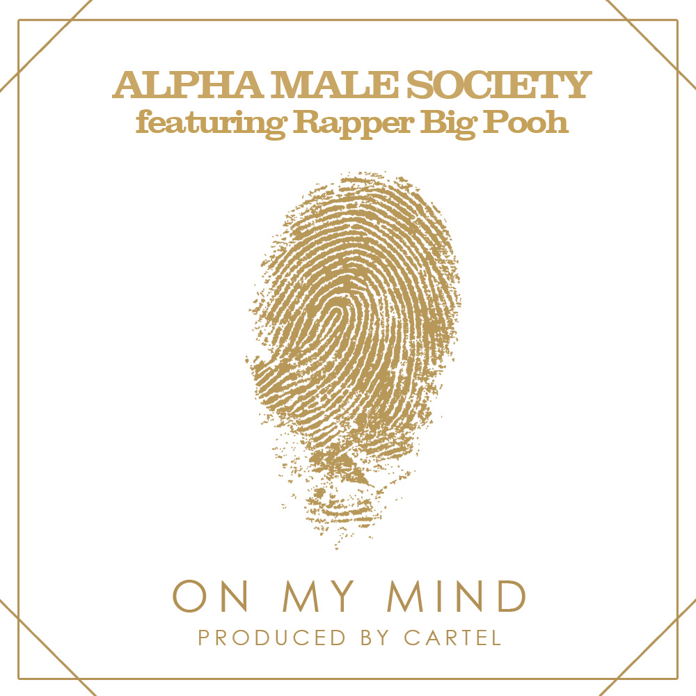 Alpha Male Society - "On My Mind" ft. Rapper Big Pooh