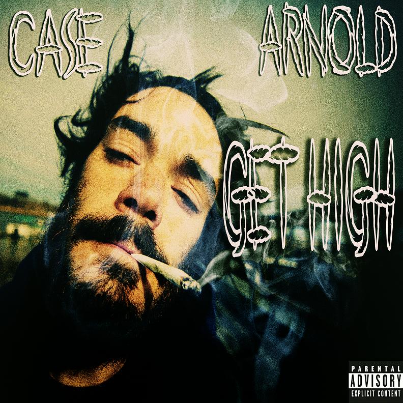Case Arnold - "Get High"
