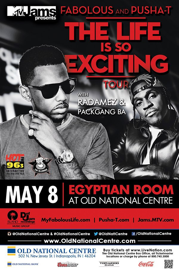 Upcoming Event: Fabolous & Pusha-T "The Life is So Exciting" Tour @ Old National Centre (5/8/13)