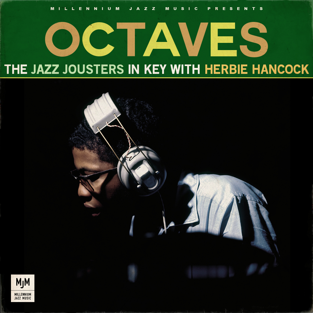 The Jazz Jousters - "Octaves The Jazz Jousters in key with Herbie Hancock" (Release)
