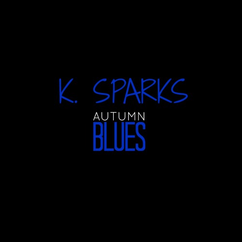 K. Sparks "Autumn Blues" & Interview | @KSparksTV @Kurser