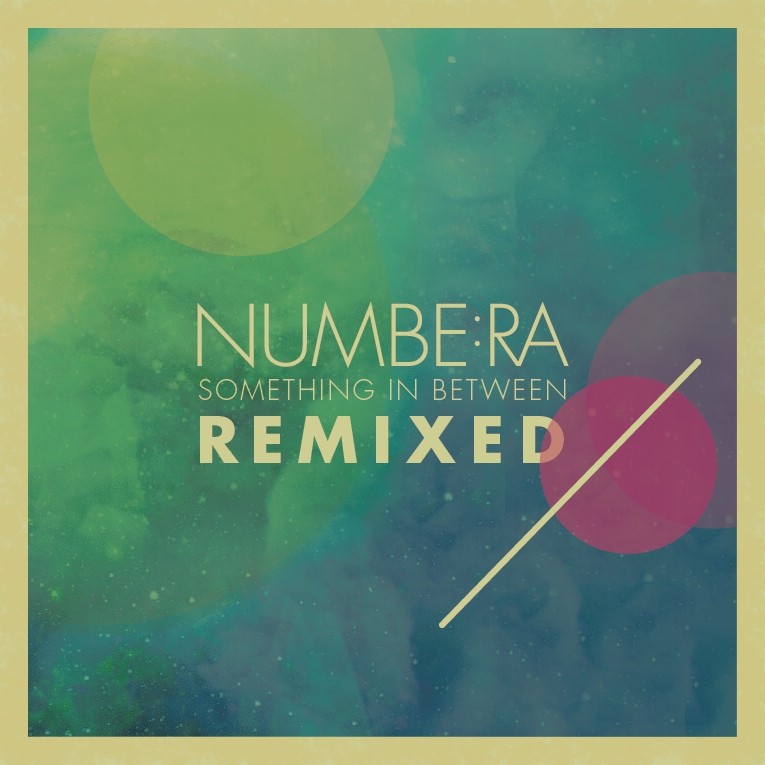 NUMBE:RA - "Something In Between (Remix Album)" (Release)