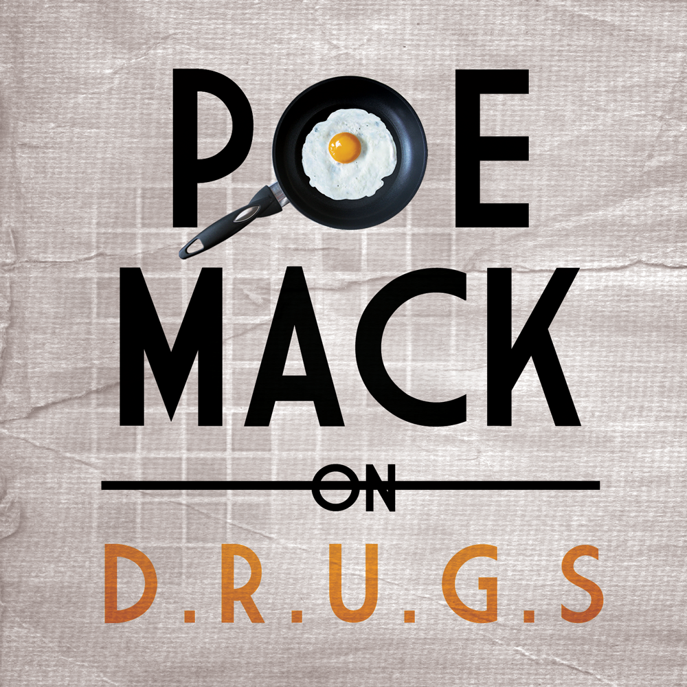 Poe Mack "Poe Mack on D.R.U.G.S." Release | @poemack