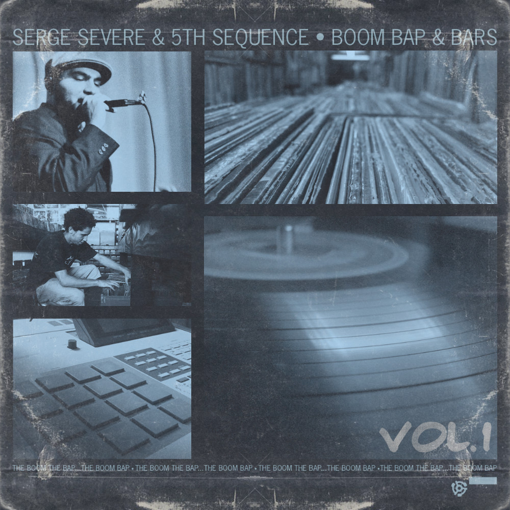 Serge Severe x 5th Sequence "Boom Bap & Bars Vol​.​1" Release | @SergeSevere @5thSequence