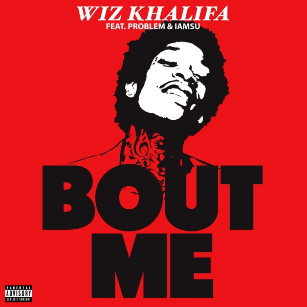 Wiz Khalifa ft. Problem & IAMSU! "Bout Me" Video | @WizKhalifa @IAMSU