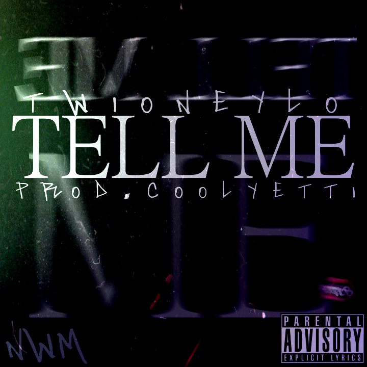 TwoineyLo "Tell Me" | @TwoineyLo @coolyetimusic
