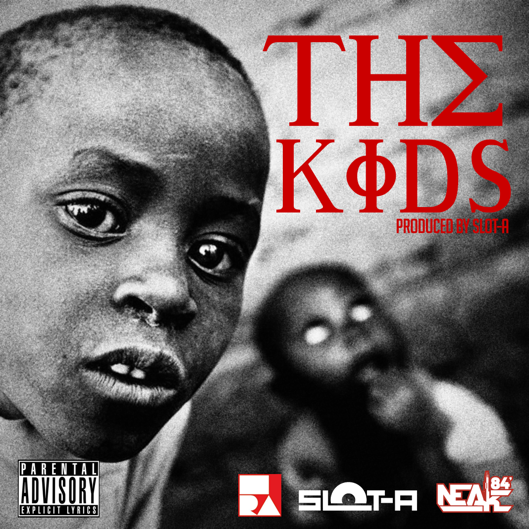 Neak "The Kids" (Produced by Slot-A) | @Neak_Undefined @IAMSLOTA