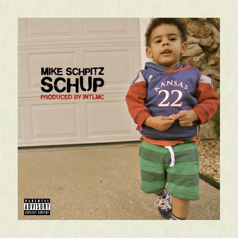Mike Schpitz - "Schup" (Produced by INTLMC)