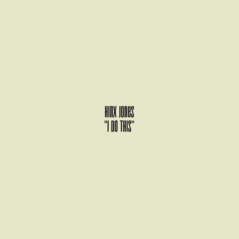 Hinx Jones "I Do This" (Produced by LONEgevity) | @HinxJones @Lonegevity @ItsGritts