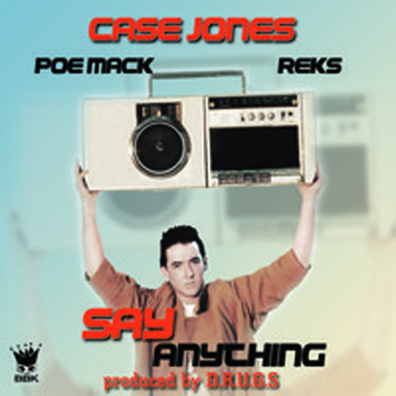 Case Jones - "Say Anything" ft. REKS & Poe Mack