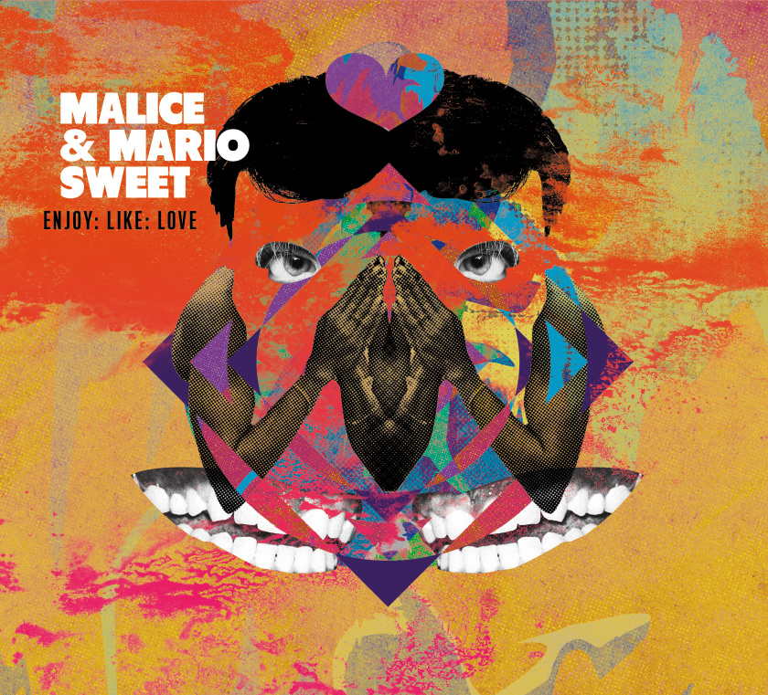 Malice & Mario Sweet - "Enjoy:Like:Love" (Release)