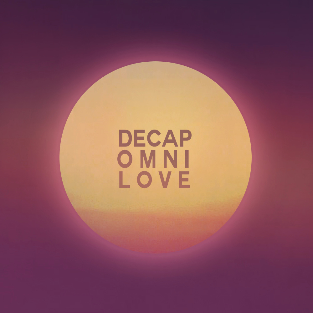 Decap "Omni Love" Release | @decapmusic @SteveReyMusic @Nyceonthebass @TheFunkgrader @DougFitchPercs
