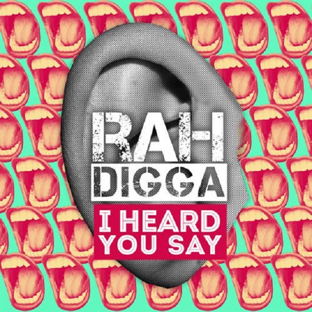 Rah Digga "I Heard You Say" | @therealrahdigga