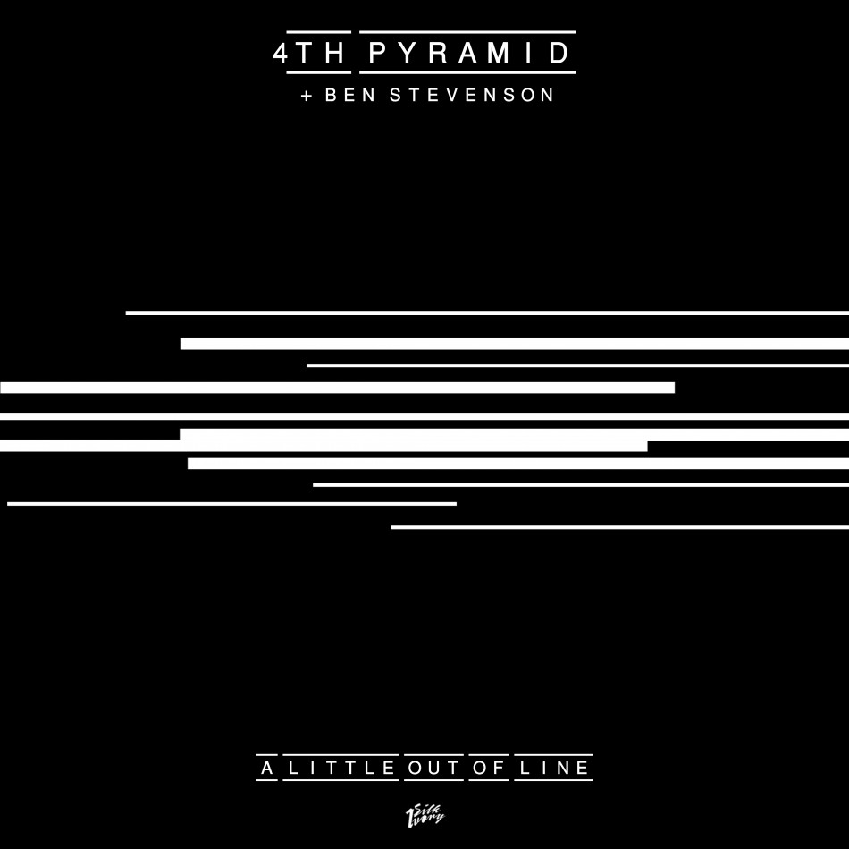 4th Pyramid - "A Little Out Of Line" ft. Ben Stevenson (Video)