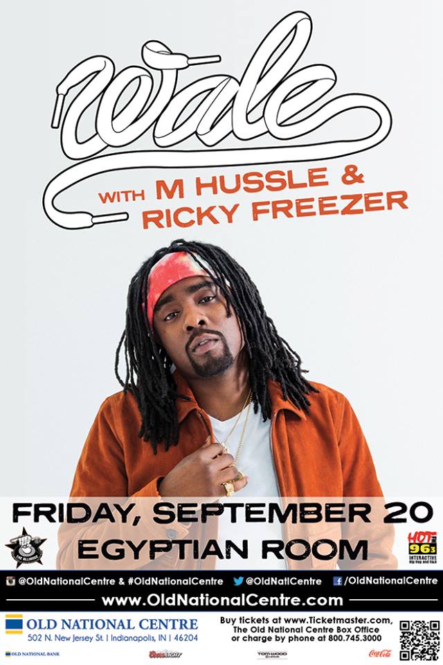 Upcoming Event: Wale w/ M Hussle & Ricky Freezer @ Old National Centre (9/20/13)