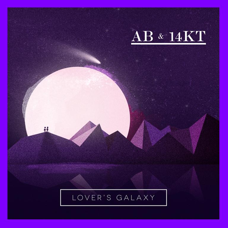 Ab & 14KT - "Lover's Galaxy"