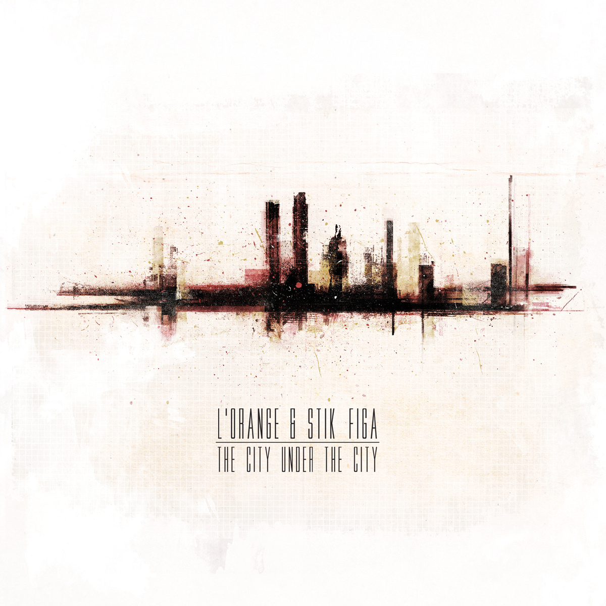 L'Orange & Stik Figa - "The City Under The City" (Release)