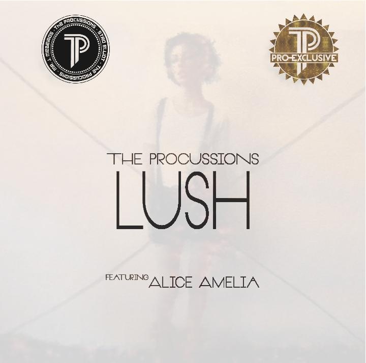 The Procussions - "LUSH" ft. Alice Amelia