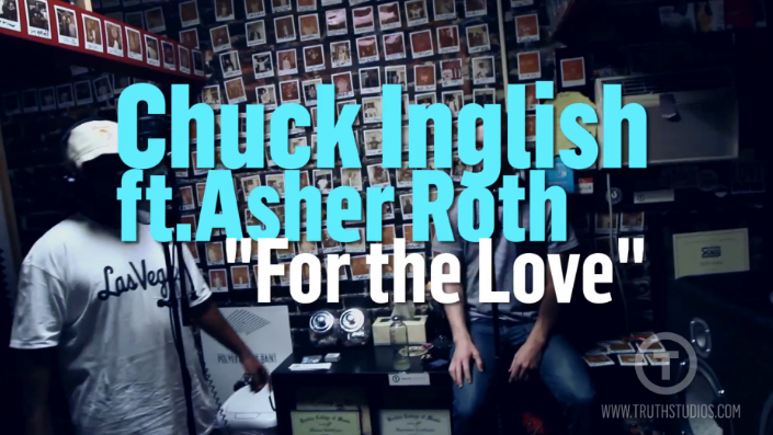 Chuck Inglish ft. Asher Roth "For The Love" Video | @Chuckisdope @AsherRoth