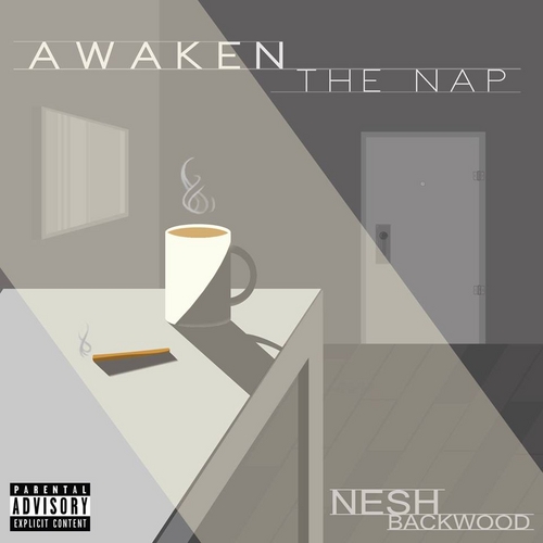 Nesh Backwood "Awaken The Nap" Release | @neshbackwood
