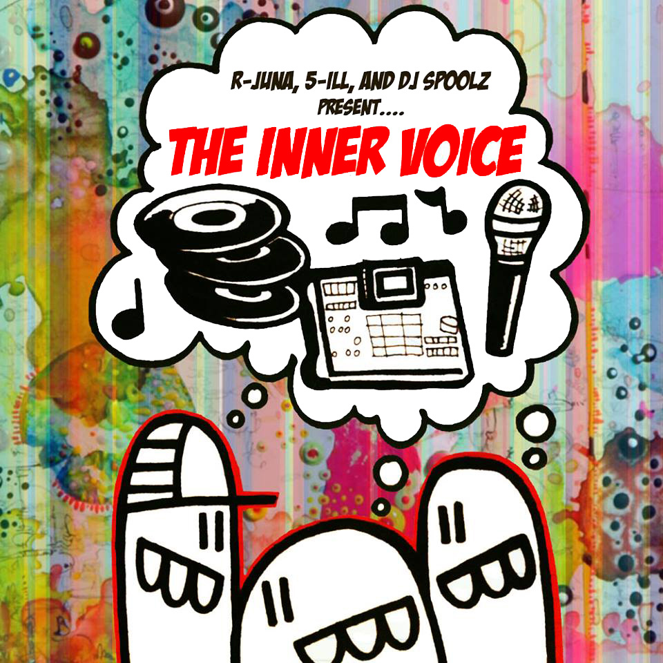 R-Juna, 5-ill & DJ Spoolz - "The Inner Voice" (Releases)