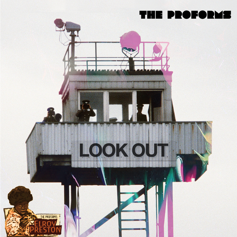 The Proforms - "Look Out" | @TheProforms