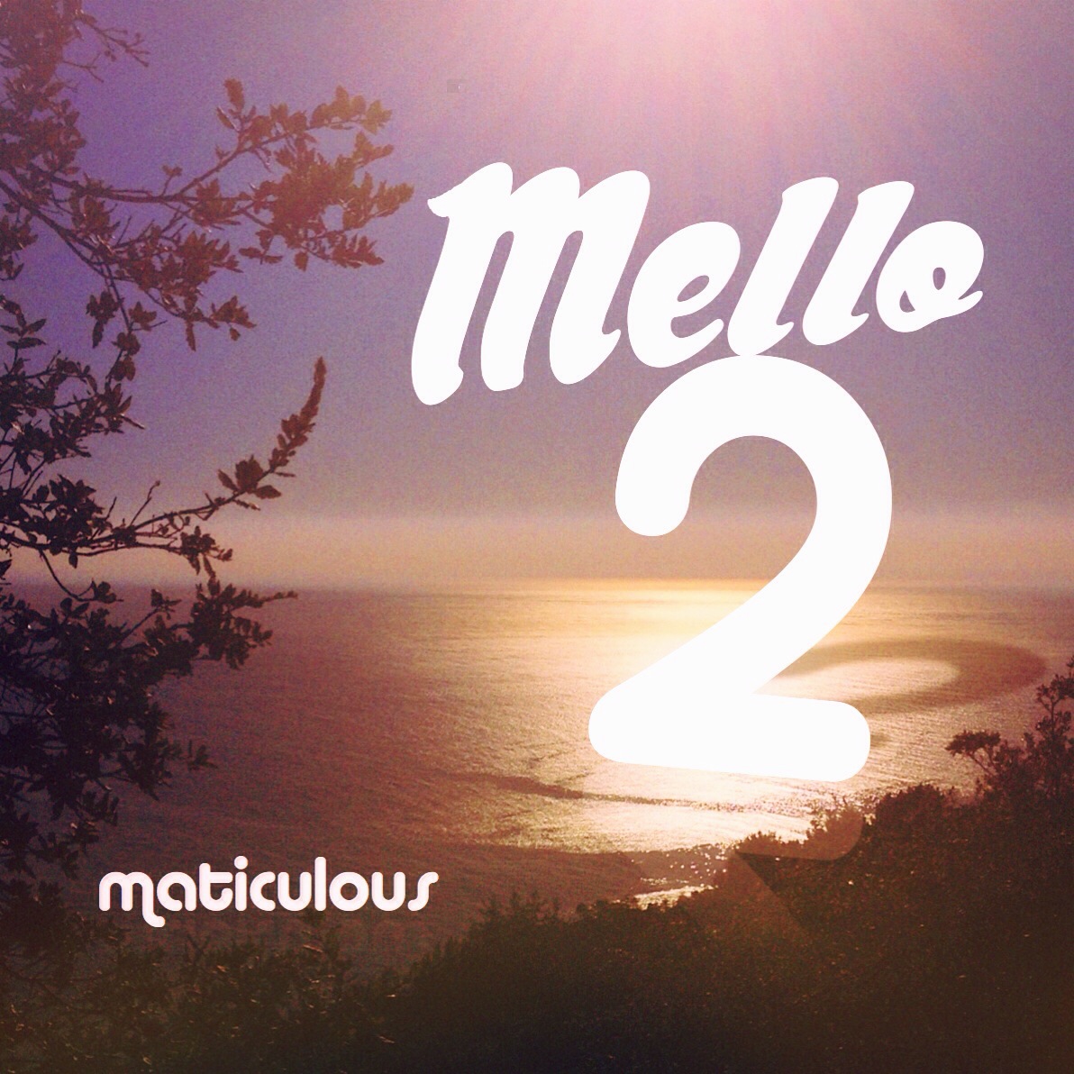 Maticulous "Mello 2" Release | @maticulous21 