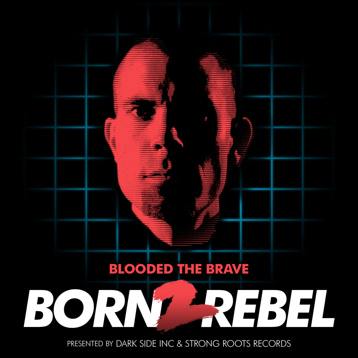 Blooded The Brave "Born 2 Rebel" Release | @bloodedthebrave 