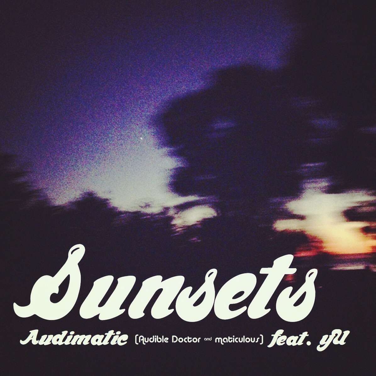 Maticulous ft. Audible Doctor & yU "Sunsets"