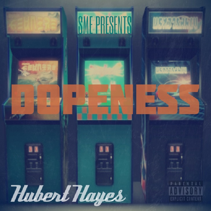Hubert Hayes "Dopeness" Release | @JUSTHUBERTHAYES