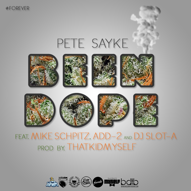 Pete Sayke - "Been Dope" ft. Mike Schpitz & Add-2